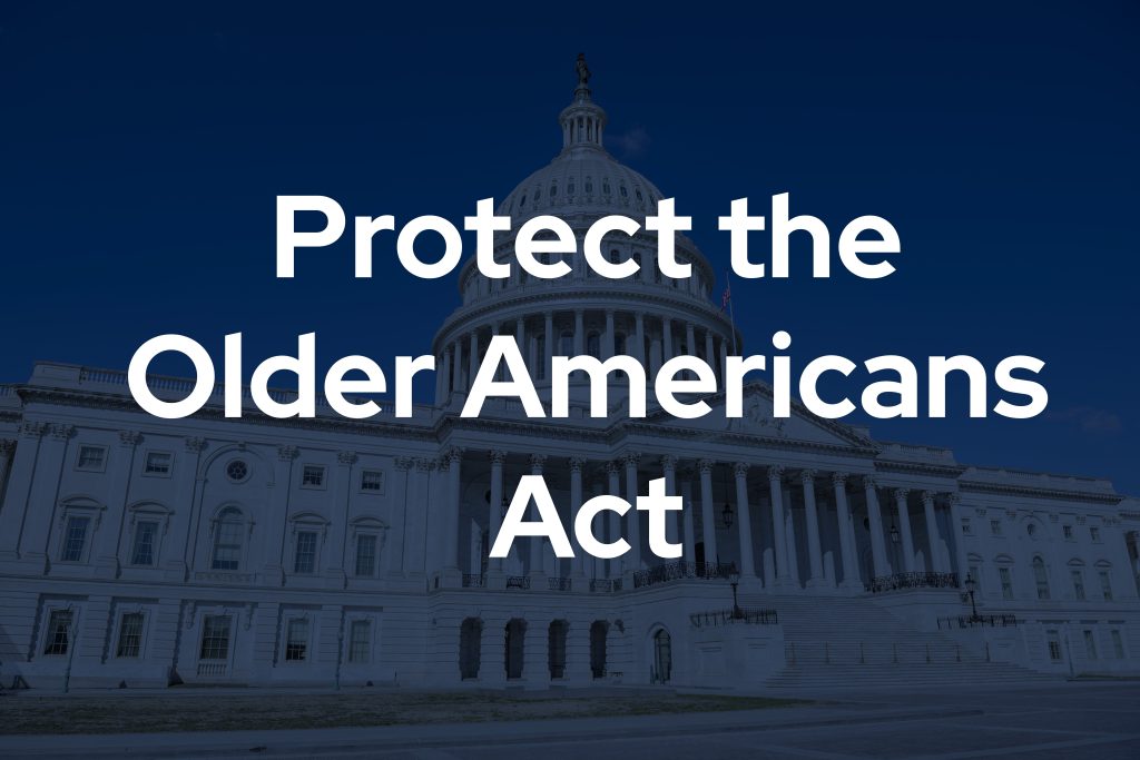 Photo of the U.S. Capitol with the text "Protect the Older Americans Act" superimposed on the image.